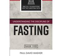 Understanding the Discipline of Fasting