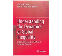 Understanding The Dynamics Of Global Inequality