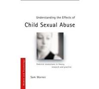 Understanding the Effects of Child Sexual Abuse by Warner Sam Manchester Metropolitan University UK Paperback Book Warner, Sam (Auteur)