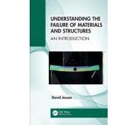 Understanding The Failure Of Materials And Structures