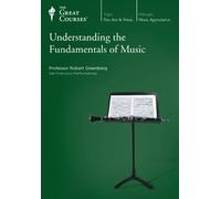 Understanding the Fundamentals of Music, Course No. 7261 (Great Courses)