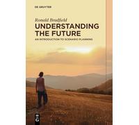 Understanding the Future: An Introduction to Scenario Planning