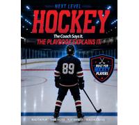 Understanding the Game: 75 Coach Phrases Every Hockey Player Should Understand