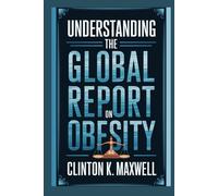 Understanding the global report on obesity