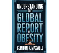 Understanding the global report on obesity