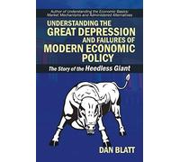 Understanding The Great Depression And Failures Of Modern Economic Policy
