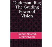 Understanding The Guiding Power of Vision