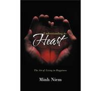 Understanding the Heart by Minh Niem Minh Niem (Auteur)