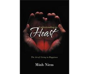 Understanding the Heart by Minh Niem Minh Niem (Auteur)