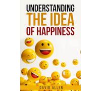 'Understanding the Idea of Happiness'