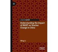 Understanding The Impact Of Inset On Teacher Change In China
