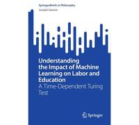 Understanding The Impact Of Machine Learning On Labor And Education