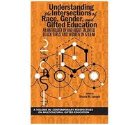 Understanding The Intersections Of Race, Gender, And Gifted Education