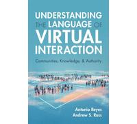 Understanding the Language of Virtual Interaction Communities, Knowledge, and Authority - Antonio Reyes - Cambridge University Press - ebook (ePub) - Livre
