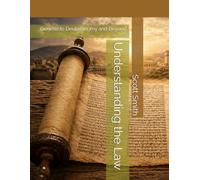 Understanding the Law: Genesis to Deuteronomy and Beyond