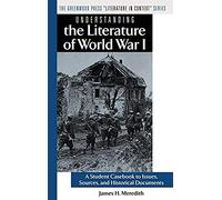 Understanding The Literature Of World War I