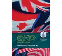 Understanding The Location Of Foreign Direct Investment