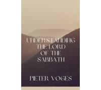 Understanding The Lord Of The Sabbath
