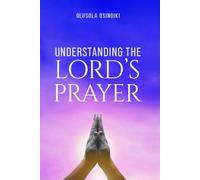 Understanding The Lord's Prayer