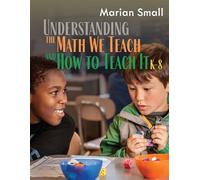Understanding the Math We Teach and How to Teach It, K-8 - Marian Small - Routledge - ebook (ePub) - Livre