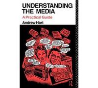 Understanding the Media by Andrew Hart Andrew Hart (Auteur)