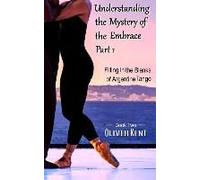 Understanding The Mystery Of The Embrace Part 1