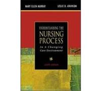 Understanding the Nursing Process in a Changing Care Environment Murray, Mary Ellen, Atkinson, Leslie D., Murray Mary (Auteur)