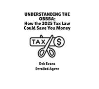 Understanding the OBBBA: How the 2025 Tax Law Could Save You Money!