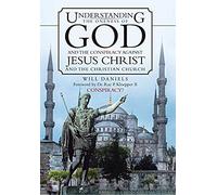 Understanding The Oneness Of God And The Conspiracy Against Jesus Christ And The Christian Church