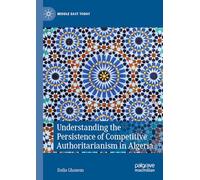 Understanding the Persistence of Competitive Authoritarianism in Algeria