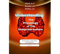 Understanding The Physiology Of The Endocrine System