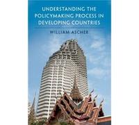 Understanding the Policymaking Process in Developing Countries by Ascher & William Claremont McKenna College & California William Ascher (Auteur)