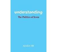 Understanding The Politics Of Jesus