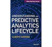 Understanding the Predictive Analytics Lifecycle (WILEY Big Data Series) Paperback - 28 October 2014