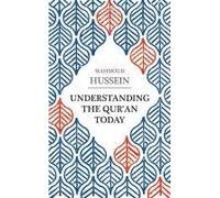 Understanding The Qur'An Today (Paperback) Mahmoud Hussein, (Auteur)