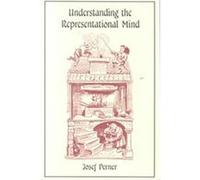 Understanding the Representational Mind, Learning, Development and Conceptual Change Josef Perner (Auteur)