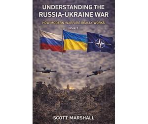 Understanding the Russia-Ukraine War: How Modern Warfare Really Works
