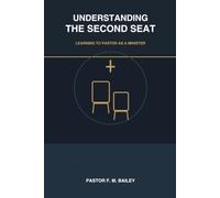 Understanding The Second Seat: Learning to Pastor as a Minister From Servant to Shepherding