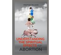 Understanding The Spiritual Effects Of Abortion