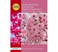 Understanding the Steiner Waldorf Approach: Early Years Education in Practice (Understanding the Approach) - [Livre en VO] Janni Nicol, Jill Taplin (Auteur)