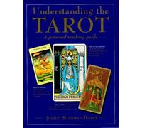 Understanding the Tarot: A Personal Teaching Guide