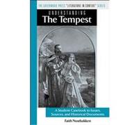 Understanding the Tempest, GREENWOOD PRESS "LITERATURE IN CONTEXT" Faith Nostbakken (Auteur)