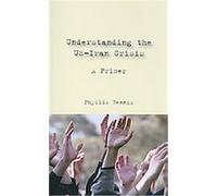 Understanding The US-Iran Crisis Phyllis Bennis (Auteur)