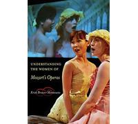 Understanding The Women Of Mozart's Operas