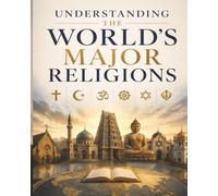 Understanding the World's Major Religions: Religion has played a central role in human civilization for thousands of years. It influences culture, ethics, laws, art, philosophy, and personal identity.