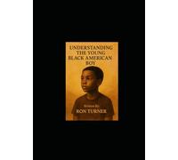 Understanding The Young Black American Boy