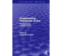 Understanding Therapeutic Action Psychol