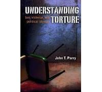 Understanding Torture