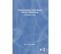 Understanding Trade-based Money Laundering: A Practical Guide