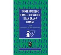 Understanding Travel Behaviour in an Era of Change by Martin LeeGosselin Peter Stopher Hardcover Book Quebec) International Conference on Travel Behaviour 1991 Quebec (Auteur)